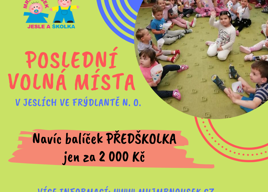 Poslední volná místa v jeslích ve Frýdlantě n. O.