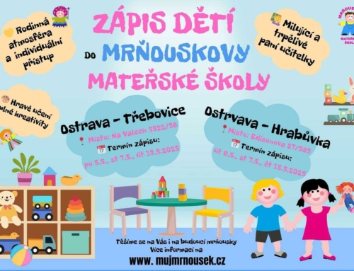 Zápisy do Mrňouskovy mateřské školy se blíží